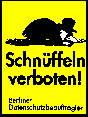 Datenschutz Berlin - schnueffeln verboten 